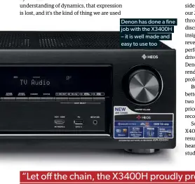  ??  ?? Denon has done a fine job with the X3400H – it is well made and easy to use too