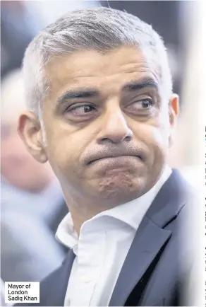  ??  ?? Mayor of London Sadiq Khan