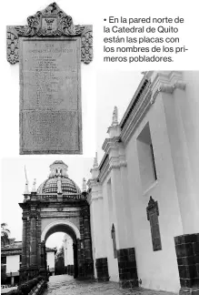  ?? Vicente costales / el comercio ?? • En la pared norte de la Catedral de Quito están las placas con los nombres de los primeros pobladores.