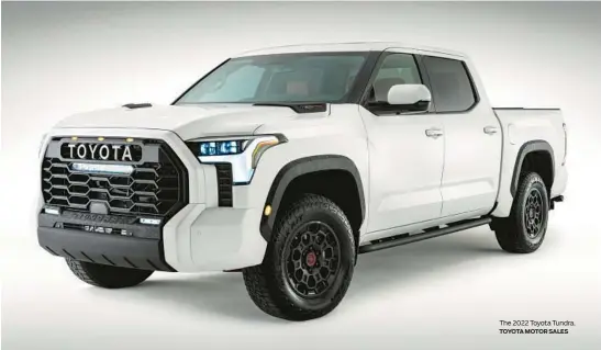  ?? TOYOTA MOTOR SALES ?? The 2022 Toyota Tundra.