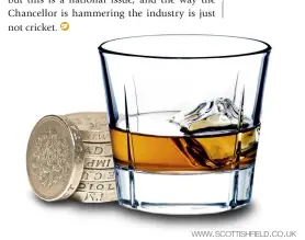  ??  ?? Below: Never has the term ‘liquid gold’ been more appropriat­e to describe whisky than when it is pouring wealth into the Treasury.