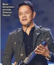  ??  ?? Best Direction winner Sheron Dayoc