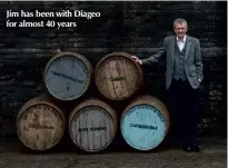  ??  ?? Jim has been with Diageo for almost 40 years