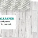  ??  ?? THE WALLPAPER Fresco wood panel wallpaper in neutral, £8, Wilko