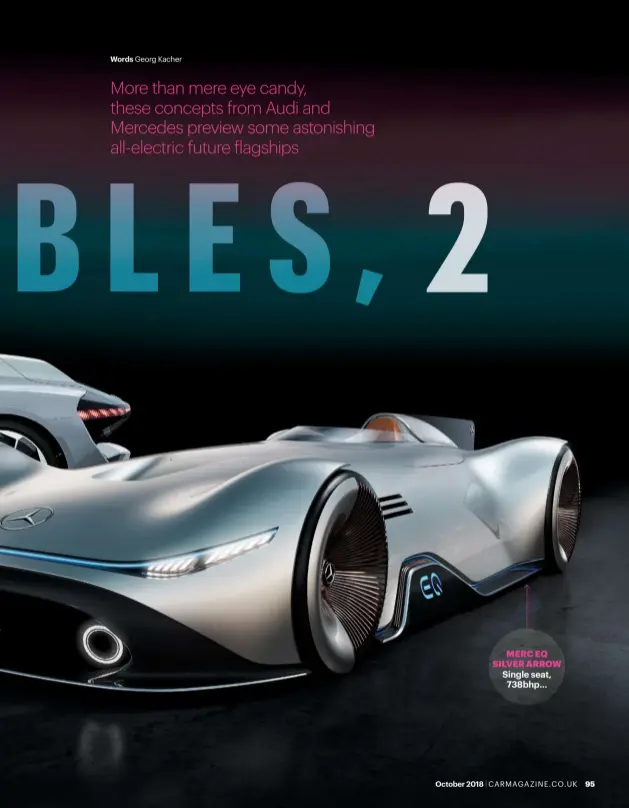  ??  ?? MERC EQ SILVER ARROW Single seat, 738bhp…