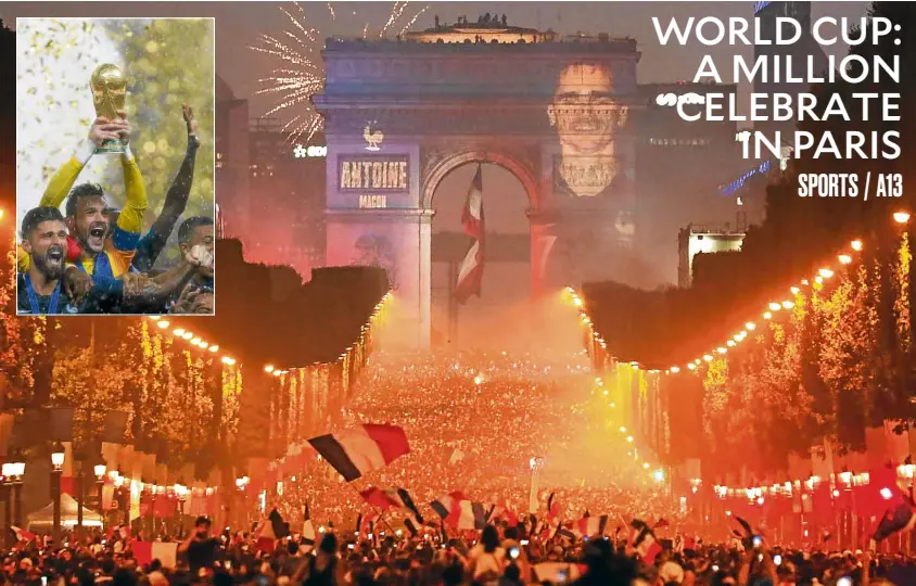  ?? —REUTERS, AFP ?? FRENCHTOAS­T Fans rejoice onChamps-Elysees Avenue in Paris after the French national team led by goalkeeper Hugo Lloris (inset, with trophy) beat Croatia, 4-2, in the Fifa World Cup final.