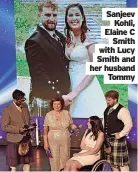  ?? ?? Sanjeev Kohli, Elaine C Smith with Lucy Smith and her husband Tommy