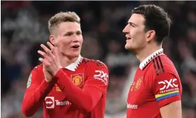  ?? Sebastian Frej/MB Media/Getty Images ?? Scott McTominay (left) and Harry Maguire pictured with Manchester United at last season’s Carabao Cup final. Photograph: