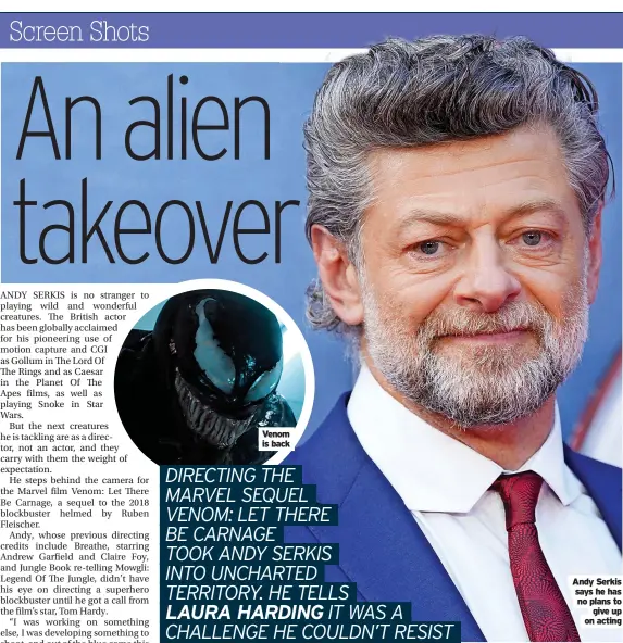  ?? ?? Andy Serkis says he has no plans to give up on acting