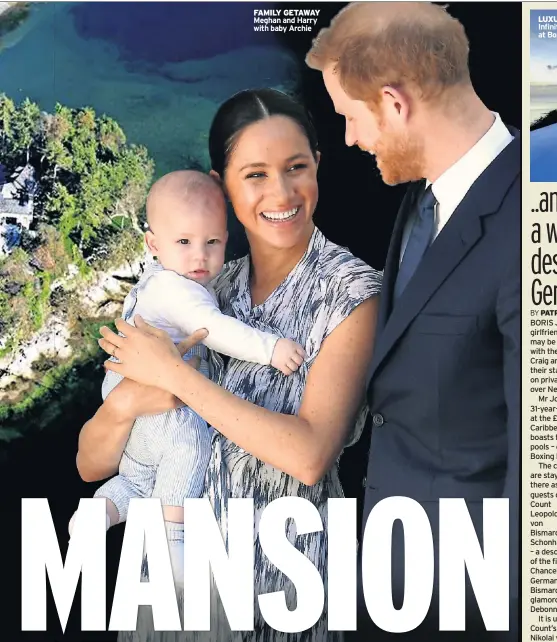  ??  ?? FAMILY GETAWAY Meghan and Harry with baby Archie