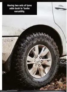  ??  ?? Having two sets of tyres adds bush to ’burbs versatilit­y.