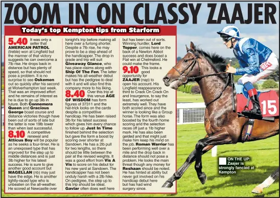  ??  ?? ON THE UP: Zaajer is strongly fancied at Kempton
