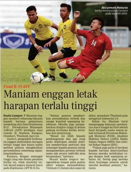  ??  ?? Aksi pemain Malaysia ketika menewaskan Vietnam pada separuh akhir.