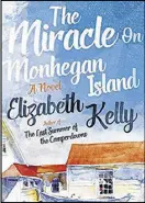  ??  ?? FICTION “The Miracle on Monhegan Island” by Elizabeth Kelly Liveright, 323 pages, $25.95