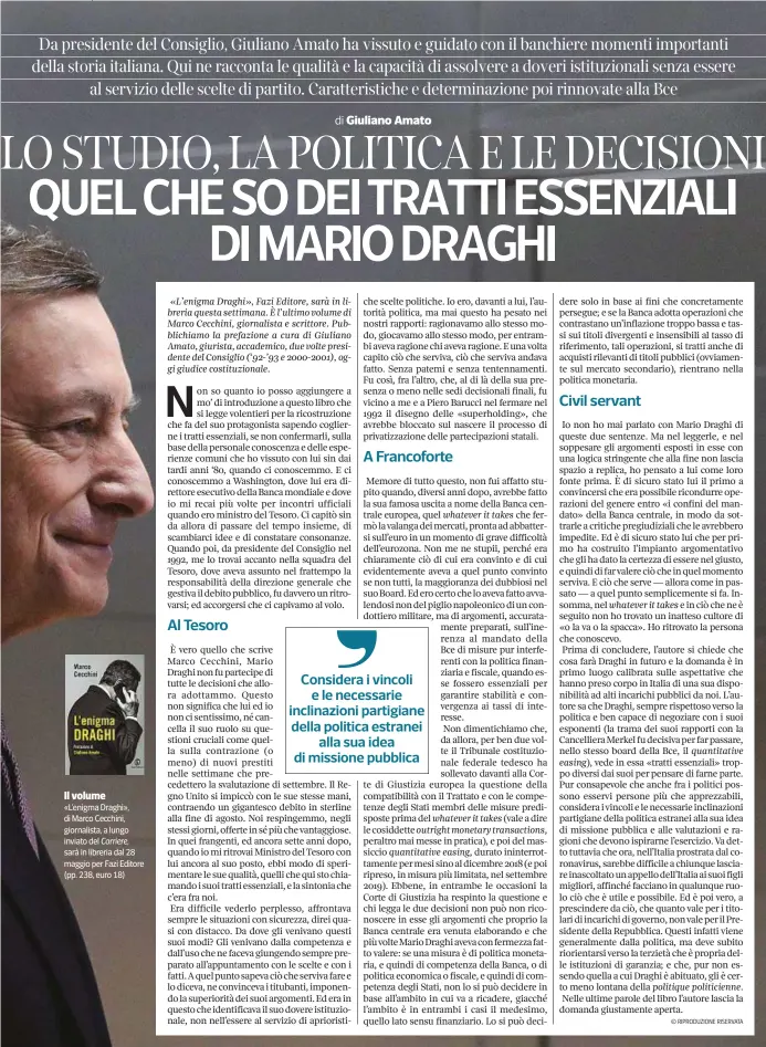  ??  ?? Il volume
«L’enigma Draghi», di Marco Cecchini, giornalist­a, a lungo inviato del Corriere, sarà in libreria dal 28 maggio per Fazi Editore (pp. 238, euro 18)