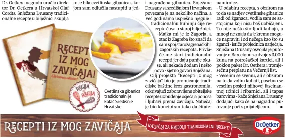  ??  ?? Cvetlinska gibanica tradiciona­lni je kolač Središnje Hrvatske