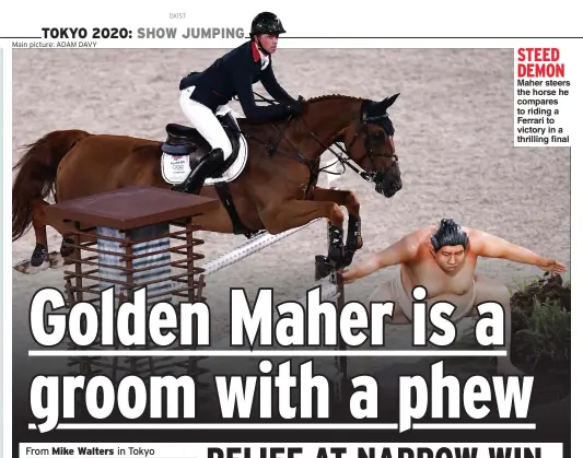  ??  ?? STEED DEMON Maher steers the horse he compares to riding a Ferrari to victory in a thrilling final