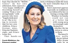  ?? ?? Carole Middleton, the Princess’s mother