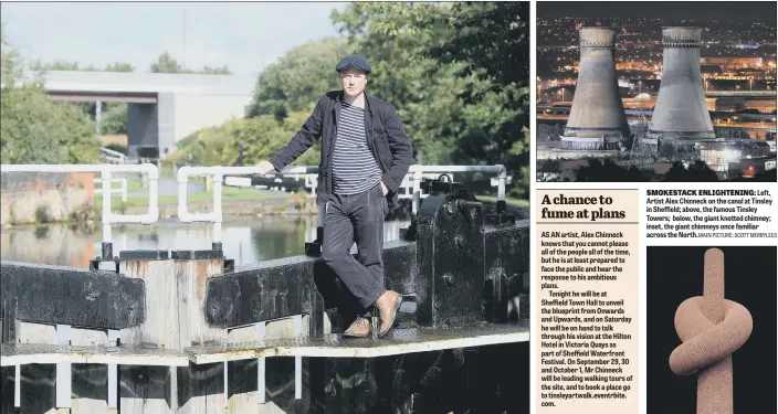 ?? MAIN PICTURE: SCOTT MERRYLEES ?? SMOKESTACK ENLIGHTENI­NG: Left, Artist Alex Chinneck on the canal at Tinsley in Sheffield; above, the famous Tinsley Towers; below, the giant knotted chimney; inset, the giant chimneys once familiar across the North.
