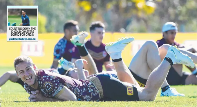  ?? goldcoastb­ulletin.com.au Picture: AAP/DAVE HUNT ?? Daly Cherry-Evans has a laugh during a Maroons training session at Sanctuary Cove on the Gold Coast. COUNTING DOWN THE 10 GOLD COASTERS BOUND FOR ORIGIN