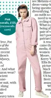  ??  ?? Pink overalls, £135, (mcoveralls. com)