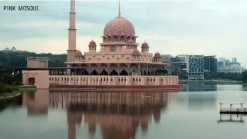  ??  ?? PINK MOSQUE