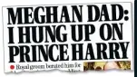  ??  ?? boMbSHell: Thomas Markle’s interview in the MoS last week