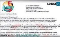  ?? FLORIDA LOTTERY/COURTESY ?? In some lottery scams, the schemer is willing to split the winnings with a stranger if the stranger hands over a smaller sum of money.