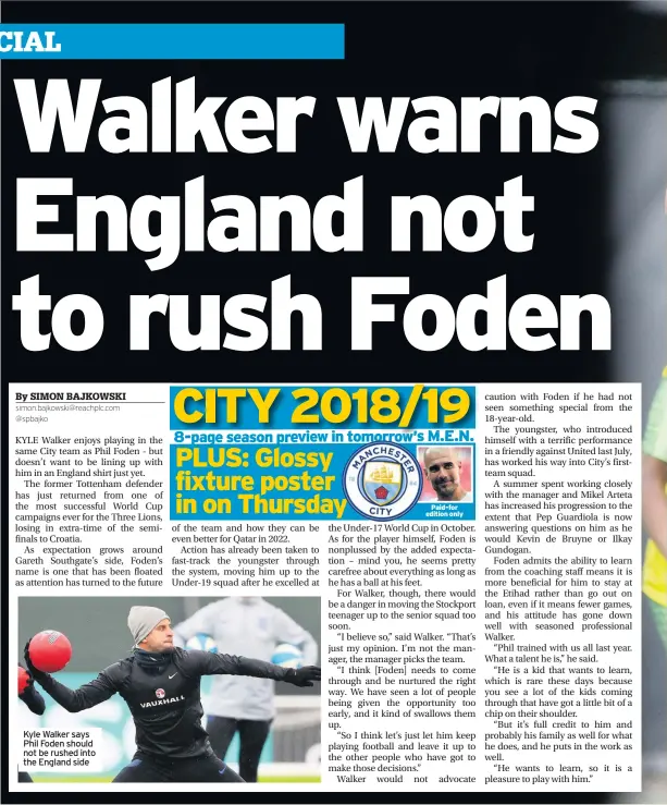  ??  ?? Kyle Walker says Phil Foden should not be rushed into the England side