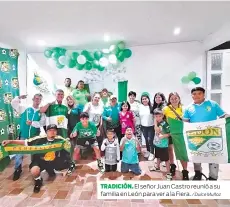  ?? / Dulce Muñoz ?? TRADICIóN. El señor Juan Castro reunió a su familia en León para ver a la Fiera.