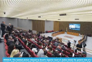  ?? ?? BRASILIA: This handout picture released by Brazil’s Superior Court of Justice shows the general view of a session of the Special Court of the Brazilian Superior Court of Justice that judged the homologati­on of the Italian court’s sentence for rape against former football player Robinho in Brasilia on March 20, 2024. — AFP