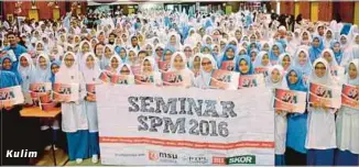  ??  ?? Kulim Sekitar Seminar Skor A tajaan MSU dengan kerjasama BH di
Shah Alam, Selangor; Kuching, Sarawak; Sandakan, Sabah; Kulim, Kedah dan Kemaman, Terengganu.