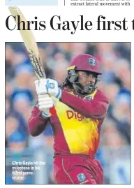  ?? REUTERS ?? Chris Gayle hit the milestone in his 52nd game.