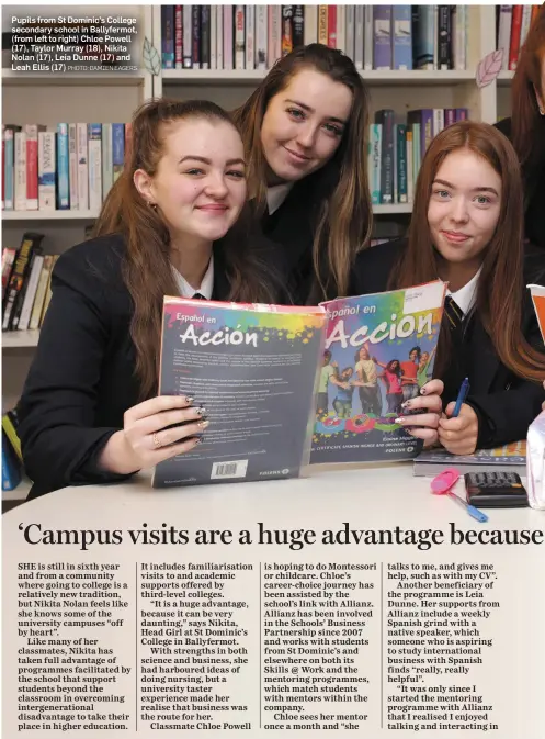  ?? PHOTO: DAMIEN EAGERS ?? Pupils from St Dominic’s College secondary school in Ballyfermo­t, (from left to right) Chloe Powell (17), Taylor Murray (18), Nikita Nolan (17), Leia Dunne (17) and Leah Ellis (17)