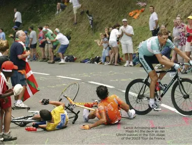  ??  ?? Lance Armstong and Iban Mayo hit the deck as Jan Ullrich passes in the 15th stage of the 2003 Tour de France