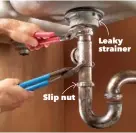  ??  ?? Slip nut Leaky strainer Disassembl­e the drain assembly so you can remove the leaky strainer. Turn slip nuts counterclo­ckwise, using a second set of pliers if necessary to keep the pipes from turning.