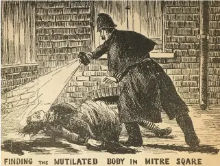  ??  ?? A picture from the Illustrate­d Police News shows Constable Watkins discoverin­g the
body of Catherine Eddowes, whose left kidney was removed by ‘Jack the Ripper’