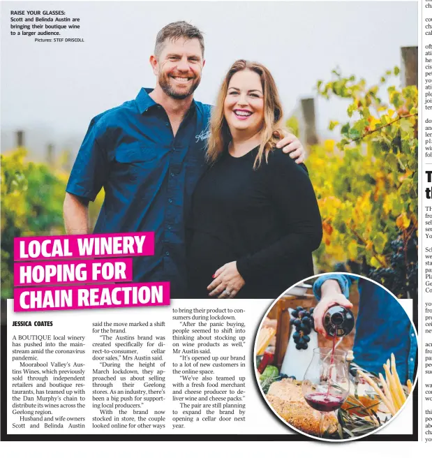  ?? Pictures: STEF DRISCOLL ?? RAISE YOUR GLASSES:
Scott and Belinda Austin are bringing their boutique wine to a larger audience.