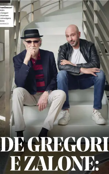  ?? D. BARRACO ?? “Franchecco” È stato De Gregori a chiamare e coinvolger­e Zalone