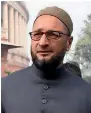  ??  ?? Owaisi also criticised Rahul Gandhi who has alleged that he had secret deal with BJP