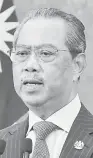  ??  ?? MUHYIDDIN