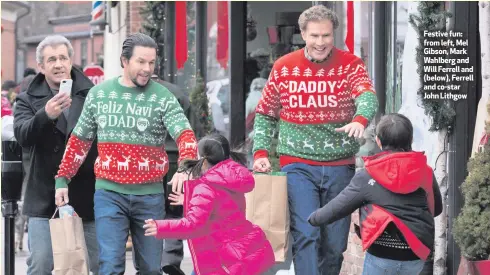  ??  ?? Festivefun: from left, Mel Gibson, Mark Wahlberg and Will Ferrell and (below), Ferrell and co-star John Lithgow