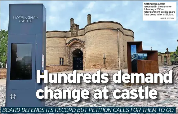  ?? MARIE WILSON ?? Nottingham Castle reopened in the summer following a £30m
News refurbishm­ent but its board have come in for criticism.