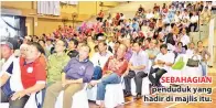  ??  ?? SEBAHAGIAN penduduk yang hadir di majlis itu.