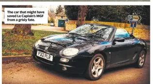  ??  ?? The car that might have saved Le Caplain’s MGF from a grisly fate.