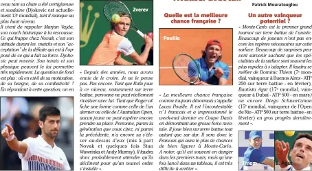  ??  ?? Zverev Pouille Thiem B. Agut