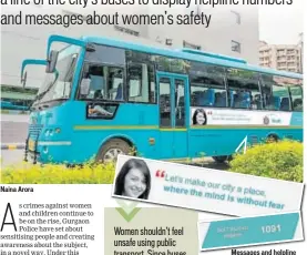  ??  ?? Messages and helpline numbers will be displayed on buses