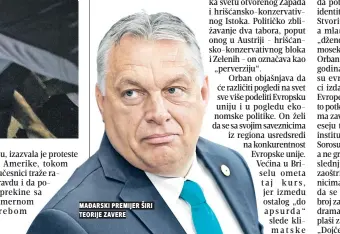  ??  ?? mađarski premijer širi teorije zavere