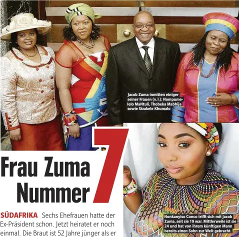  ??  ?? Jacob Zuma inmitten einiger seiner Frauen (v. l.): Nompumelel­o MaNtuli, Thobeka Mabhija sowie Sizakele Khumalo Nonkanyiso Conco trifft sich mit Jacob Zuma, seit sie 19 war. Mittlerwei­le ist sie 24 und hat von ihrem künftigen Mann bereits einen Sohn zur...