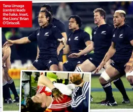  ??  ?? Tana Umaga (centre) leads the haka. Inset, the Lions’ Brian O’Driscoll.